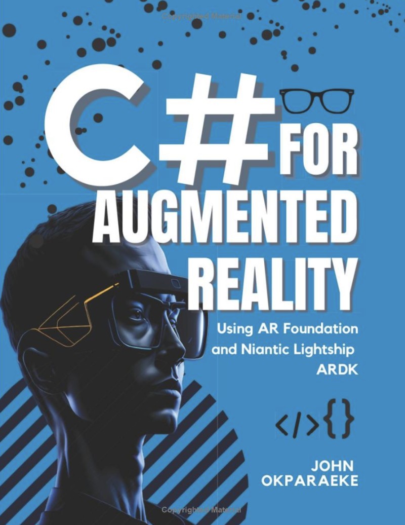 C# for Augmented Reality: Using Unity AR Foundation and Niantic Lightship ARDK