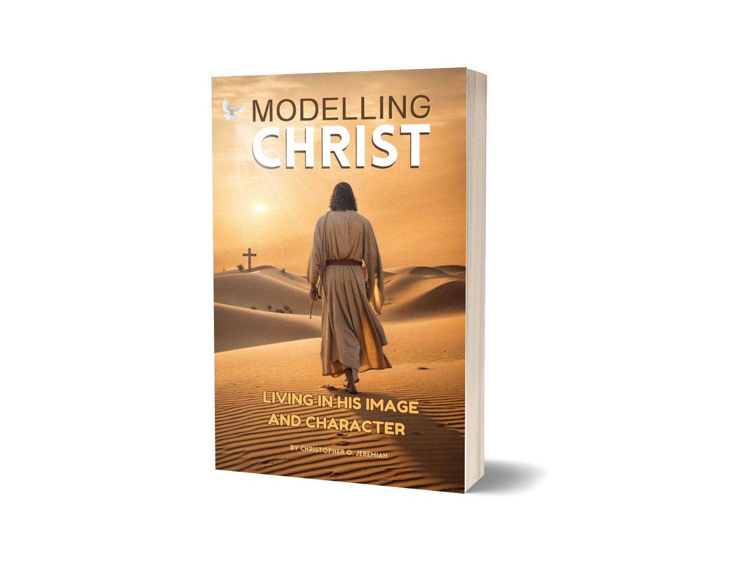 MODELLING CHRIST: LIVING IN HIS IMAGE AND CHARACTER