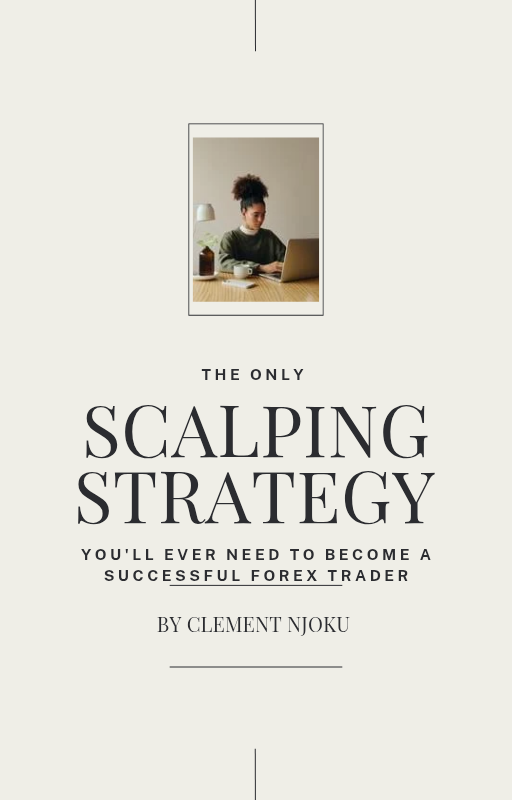 The Only Scalping Strategy You'll Ever Need To Become A Successful Forex Trader