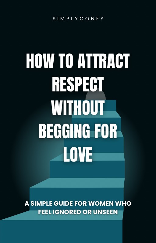 How to attract Respect Without Begging for love