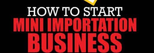 How to start Mini Importation Business