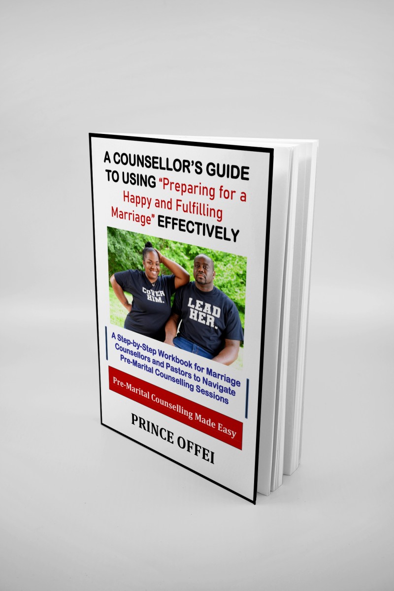 EBook - A COUNSELLOR'S GUIDE TO USING 'Preparing for a Happy and Fulfilling Marriage' EFFECTIVELY - By Counselor Prince Offei