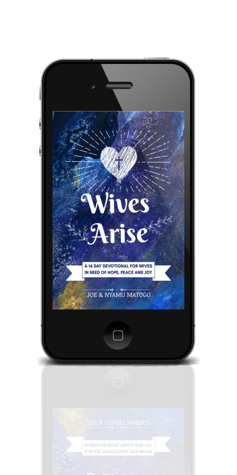 Wives Arise: A 14 Day Devotional for Wives in need of Hope, Peace and Joy.