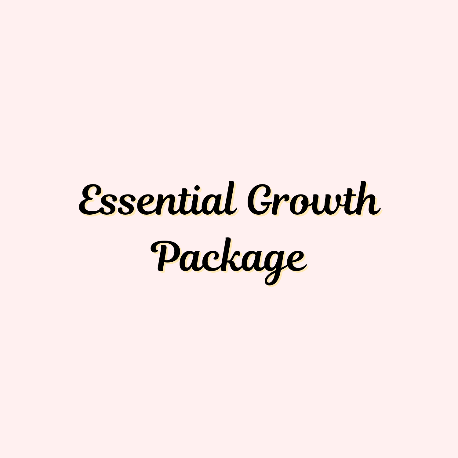 Essential Growth Package