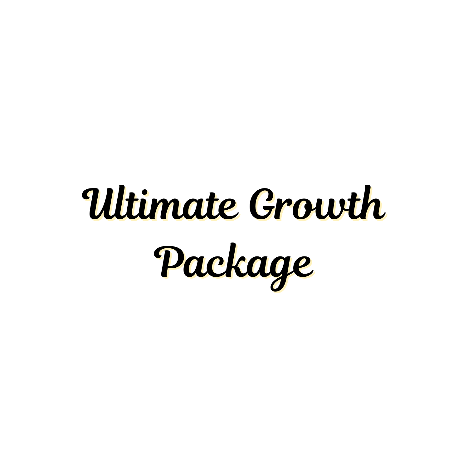 Ultimate Growth Package