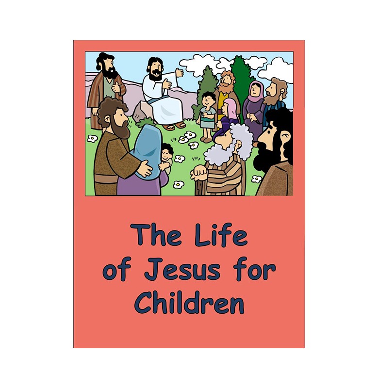 The Life of Jesus for Children