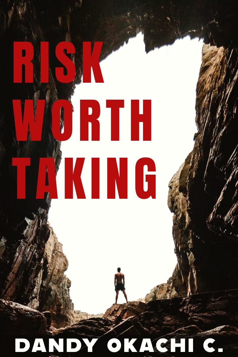 RISK WORTH TAKING