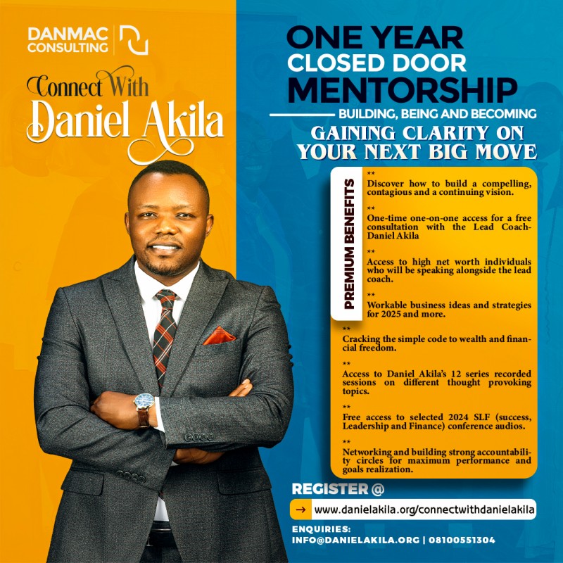 CONNECT WITH DANIEL AKILA - One Year Closed Door Mentorship