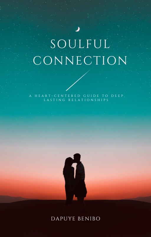 Soulful Connection: A Heart-Centered Guide to Deep, Lasting Relationships