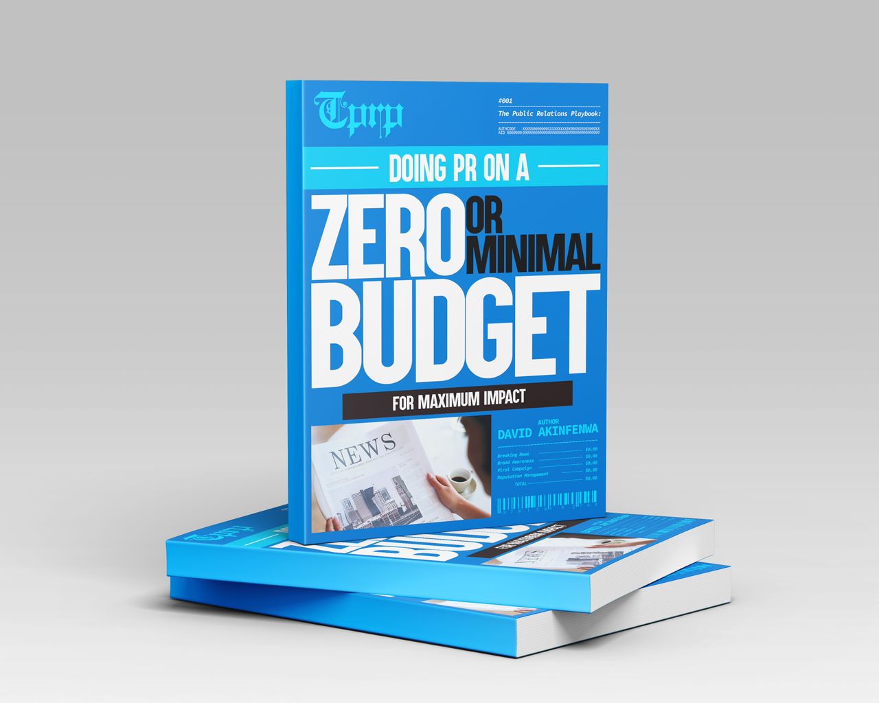 (Hardcopy) The Public Relations Playbook: Doing PR on a Zero or Minimal Budget for Maximum Impact