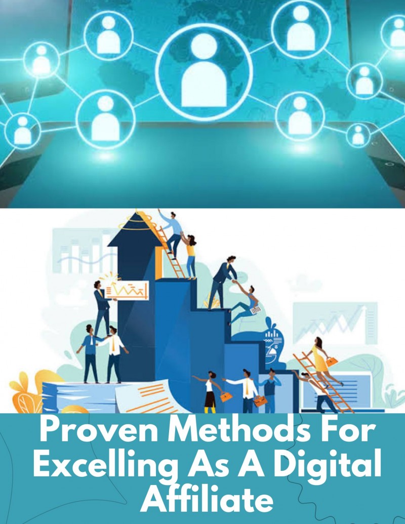 PROVEN METHOD FOR EXCELLING AS A DIGITAL AFFILIATE