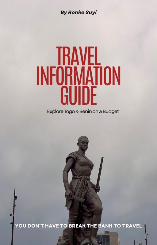 Travel to Togo & Benin Republic on a Budget - The Ultimate Step-by-Step Travel Guide