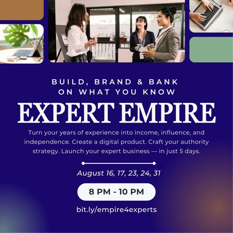 EXPERT EMPIRE™ Build, Brand & Bank on What You Know