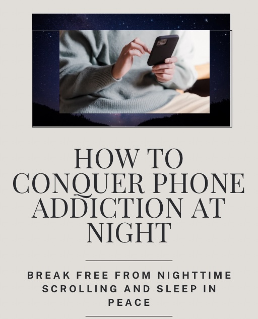 How To Conquer Phone Addiction At Night