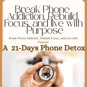 Unplug to Rebuild: A 21-Day Phone Detox & Focus Reset