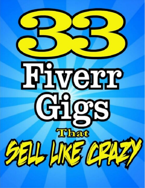 FIVERR GIGS THAT SALE LIKE CRAZY