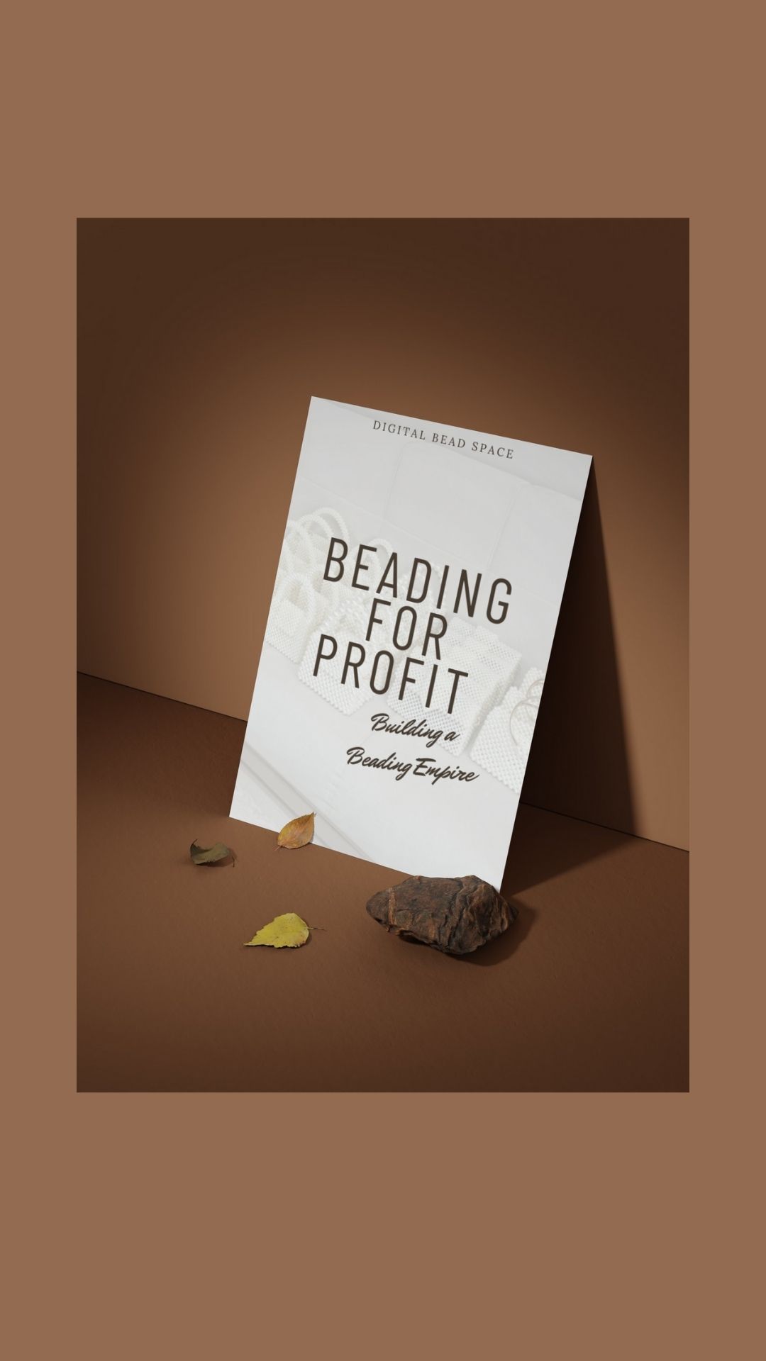 Beading for Profit: Build a Beading Empire and Journey from Passion to Sustainable Business