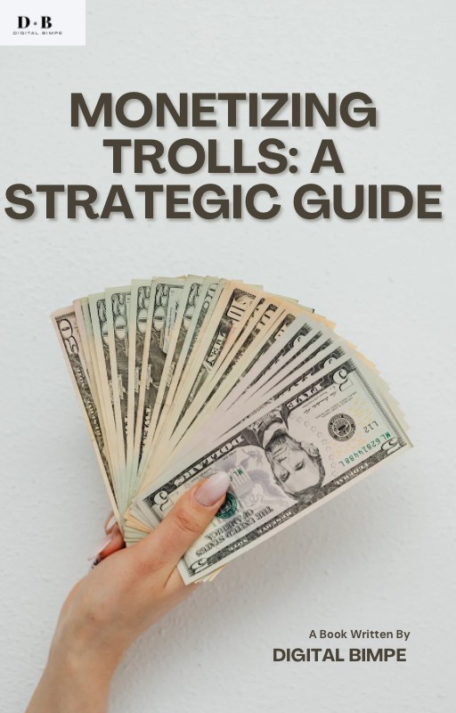 Monetizing Trolls: A Strategic Guide