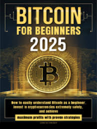 Bitcoin: The Ultimate Bitcoin Guidebook for Beginners