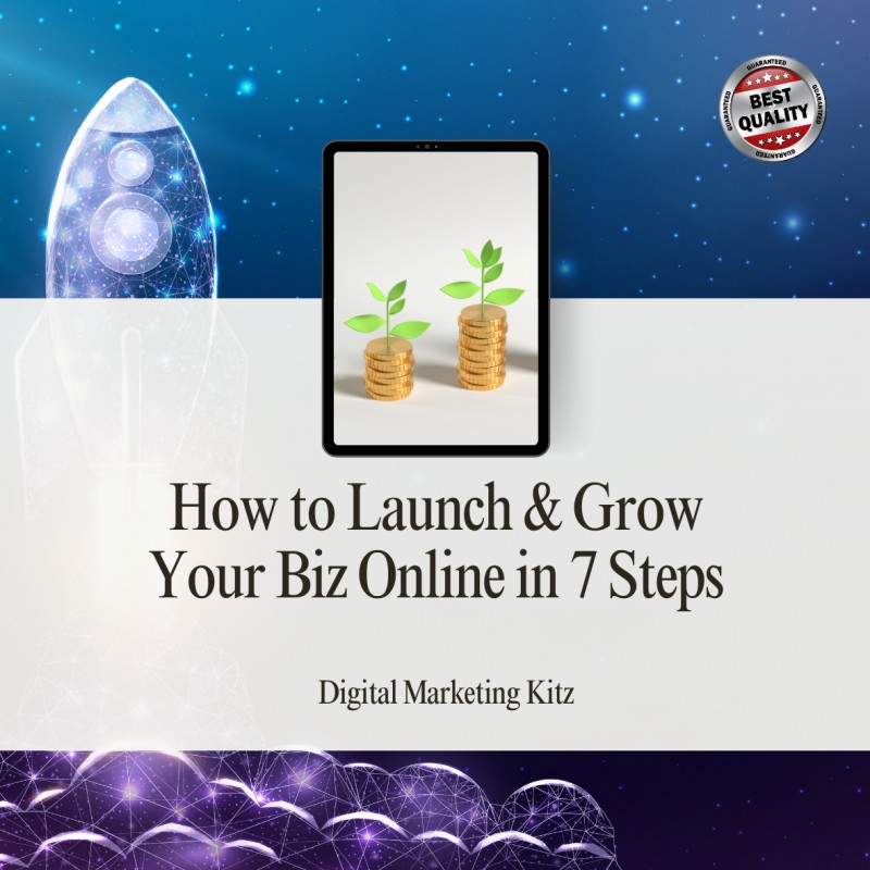 How to Launch and Grow Your Biz Online in 7 Steps
