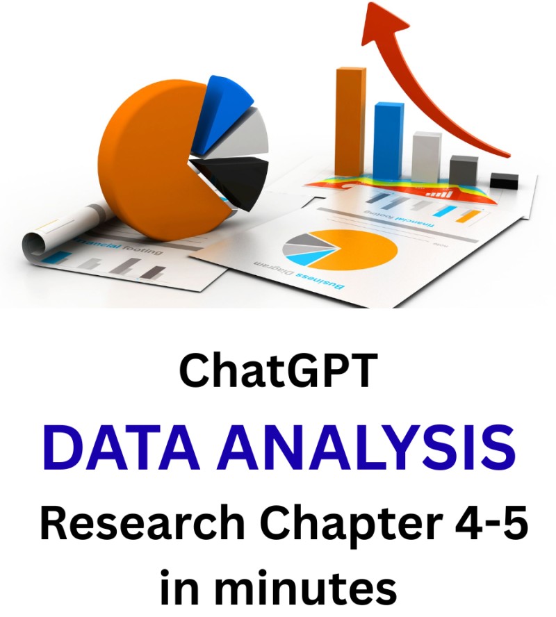ChatGPT Research Data Analysis & Conclusion: CHAPTER 4&5 in minutes