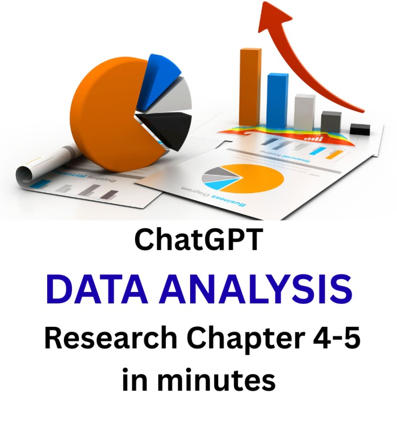 ChatGPT Research Data Analysis & Conclusion: CHAPTER 4&5 in minutes