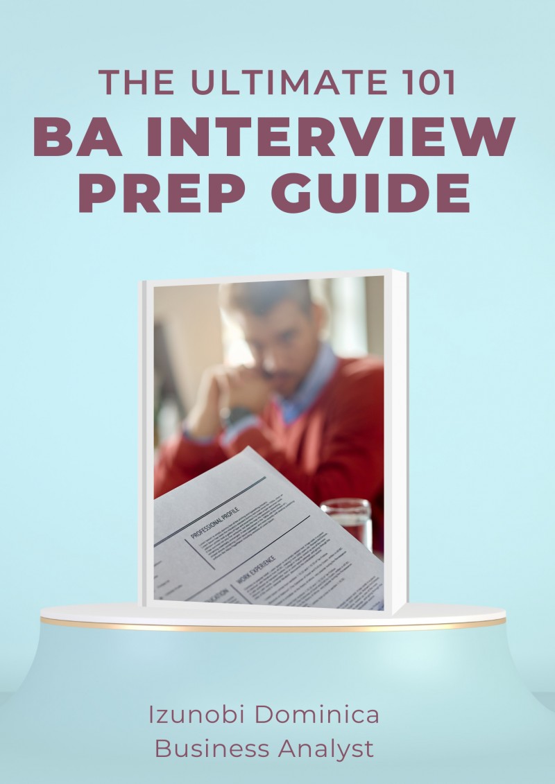 The Ultimate 101 BA Interview Prep Guide