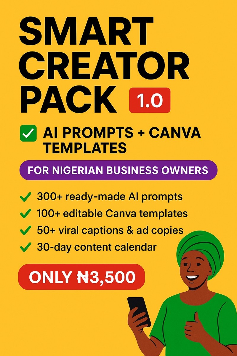 Smart Creator Pack 1.0 — AI Prompts + Canva Templates + Sales Swipe Files for Nigerian Business Owners