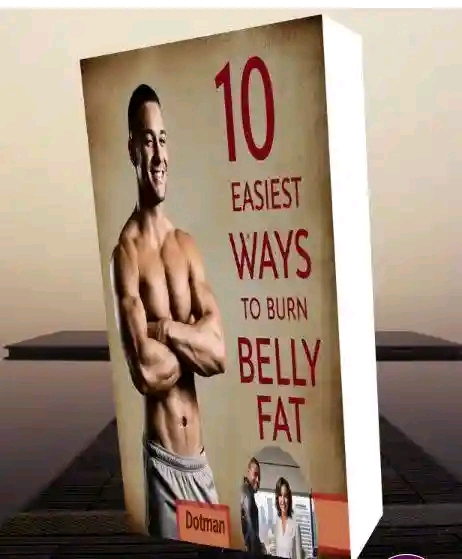 Ten Easiest Ways  To Burn Your Belly Fats