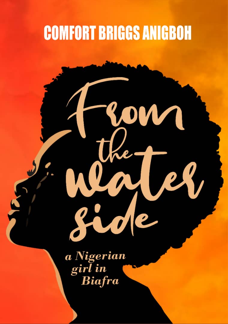FROM THE WATERSIDE; A Nigerian Girl in Biafra (Ebook or Paperback)