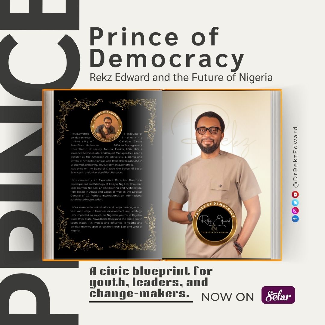 Prince of Democracy: Rekz Edward and the Future of Nigeria by Dr. Rekz Edward