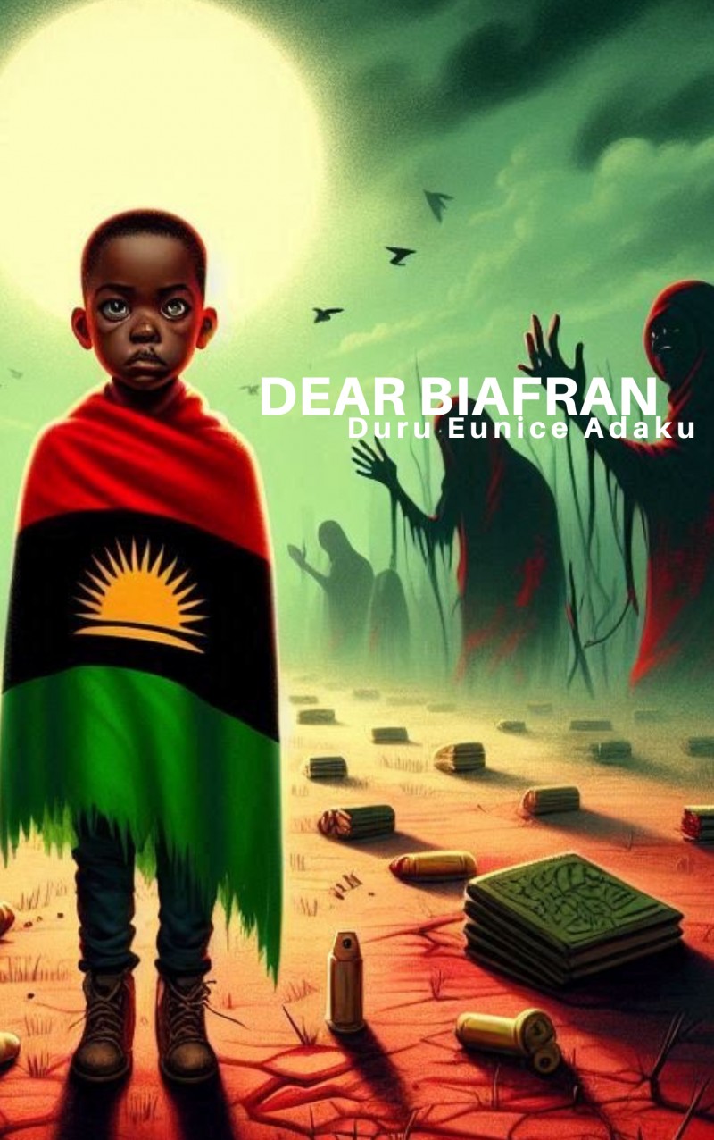 Dear Biafran by Duru Eunice Adaku