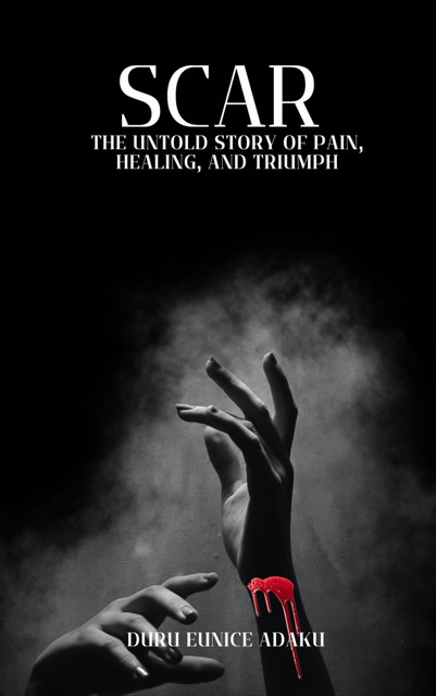 Scar (The Untold Story of Pain, Healing, and Triumph)