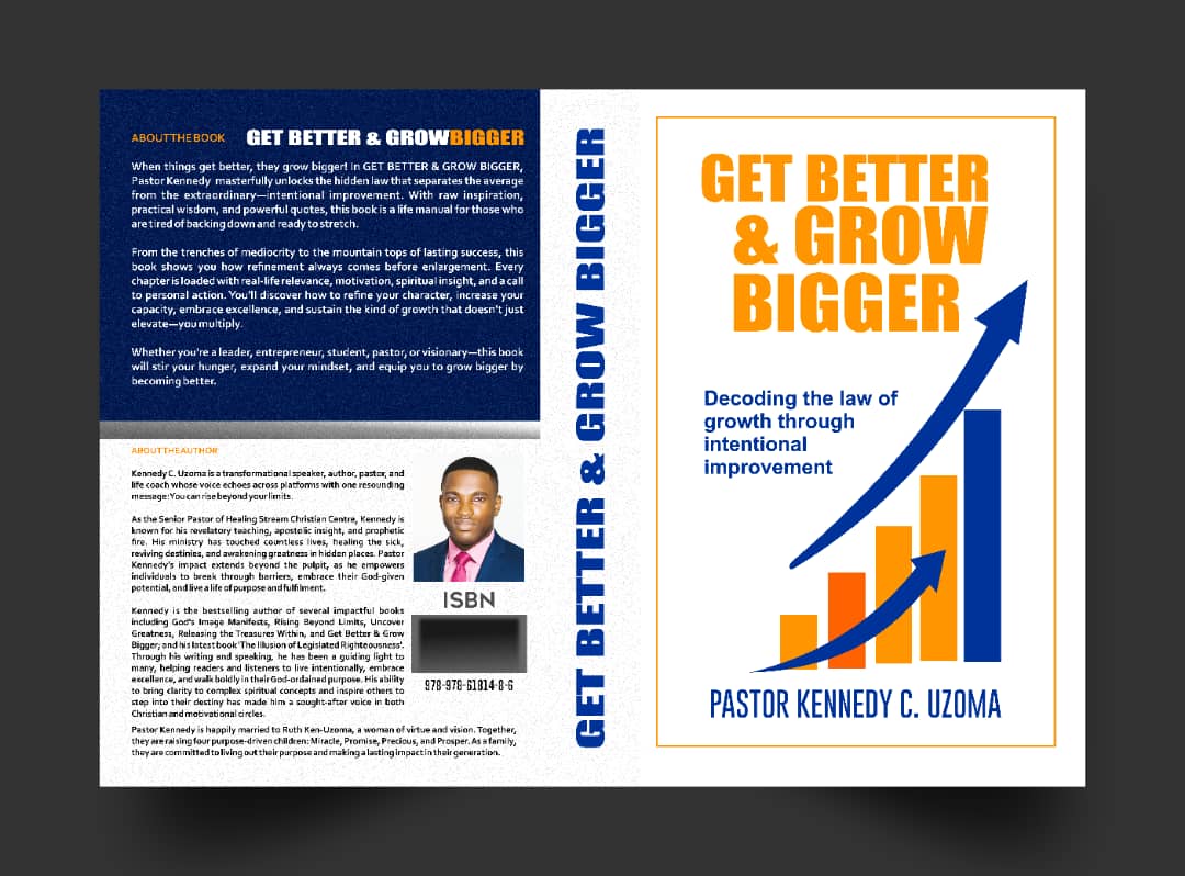 GET BETTER & GROW BIGGER: Decoding the Law of  Growth Through Intentional Improvement