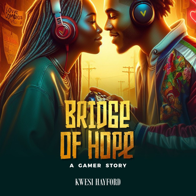 BRIGE OF HOPE; A GAMER STORY