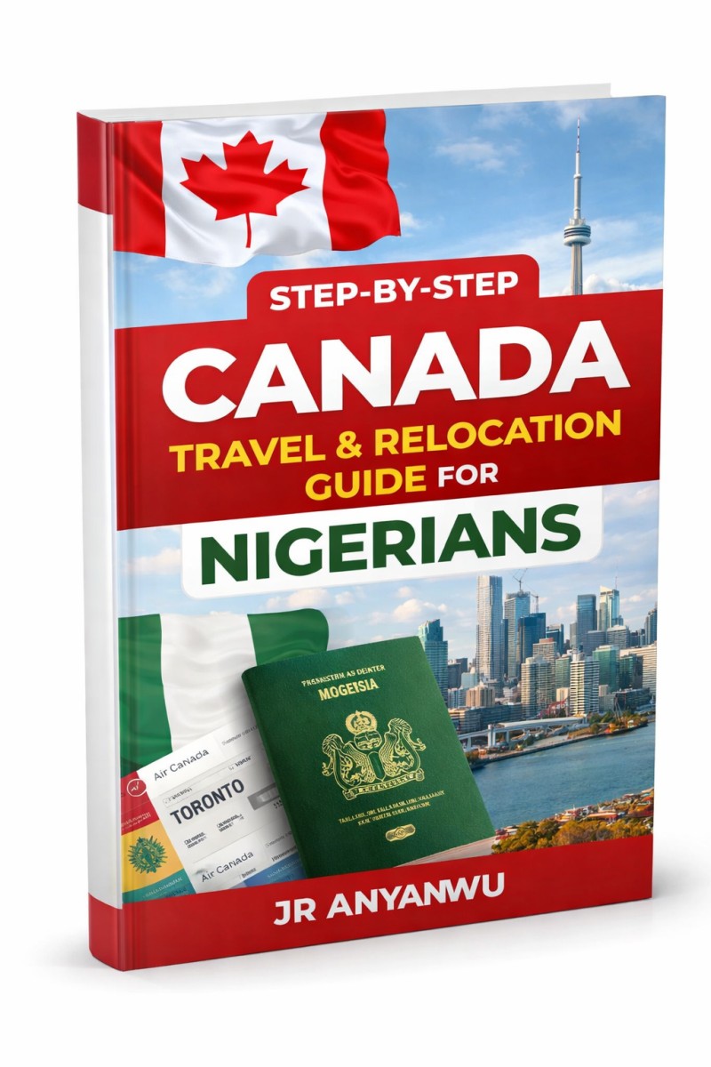Step-by-Step Canada Travel & Relocation Guide for Nigerians