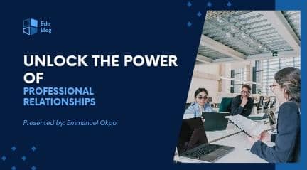 Unlock the Power of Professional Relationships