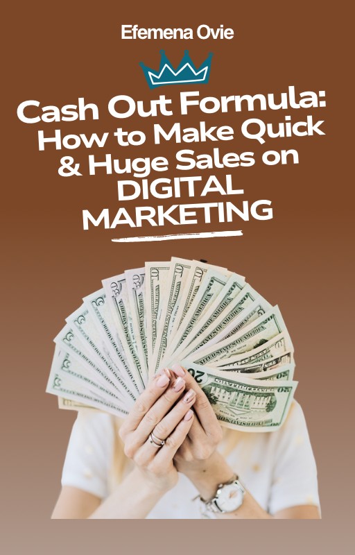 Cash out formula: how to make quick and huge sales online