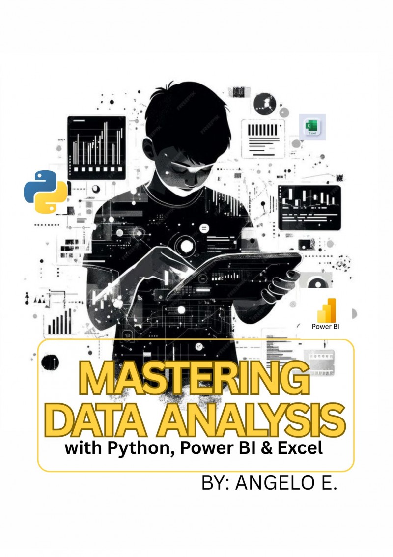 Buy MASTERING DATA ANALYSIS WITH PYTHON, POWER BI & EXCEL: THE ULTIMATE ...