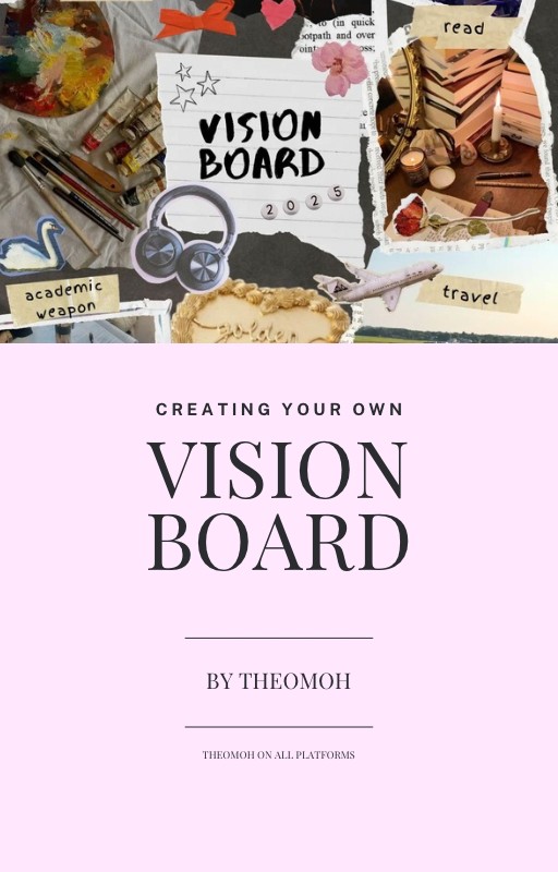 CREATING YOUR OWN VISION BOARD BY THE OMOH