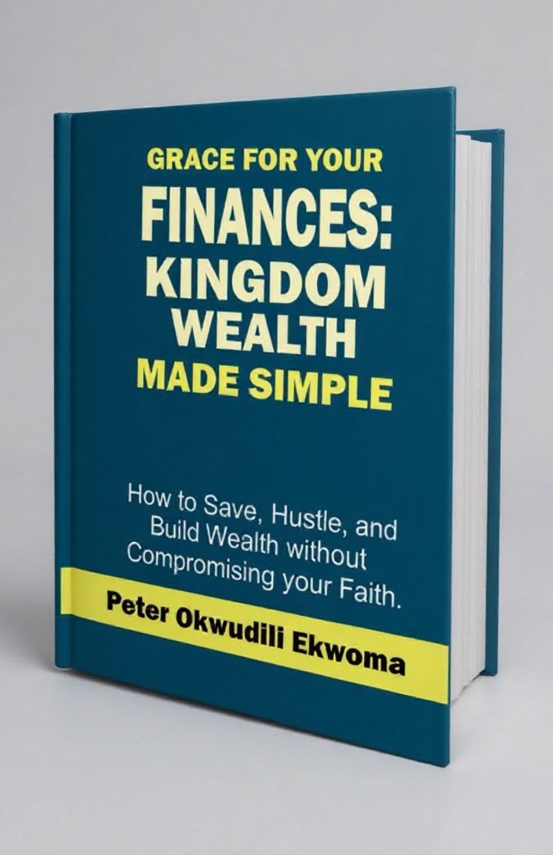 Grace for Your Finances: Kingdom Wealth Made Simple