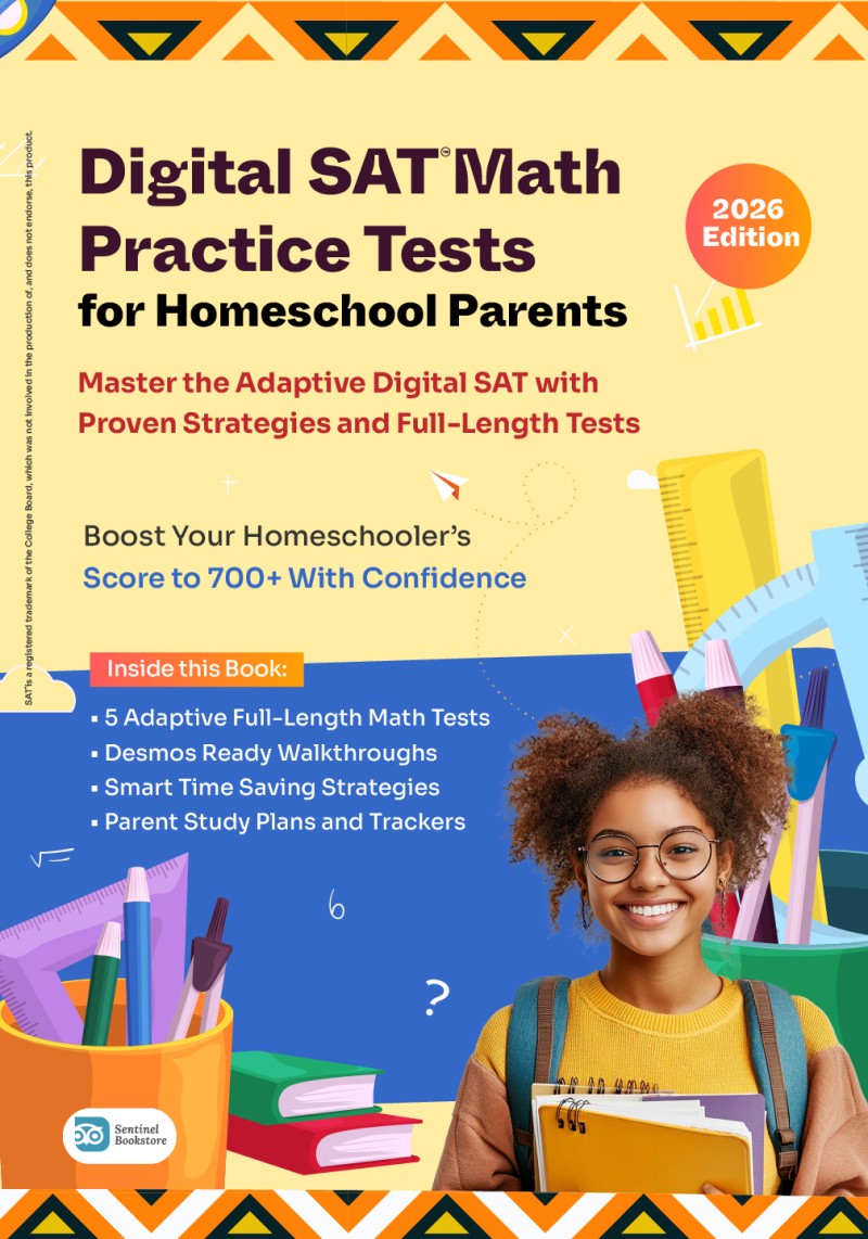 Digital SAT Math Practice Tests for Homeschool Parents: Master The Adaptive Digital SAT with Proven Strategies and Full-Length Tests