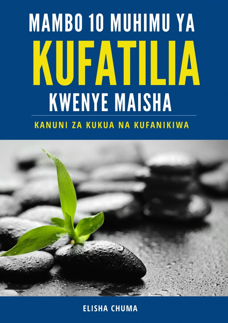Kitabu : Kanuni za kukua na kufanikiwa