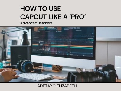 HOW TO USE CAPCUT LIKE A ‘PRO' (Advanced learners)