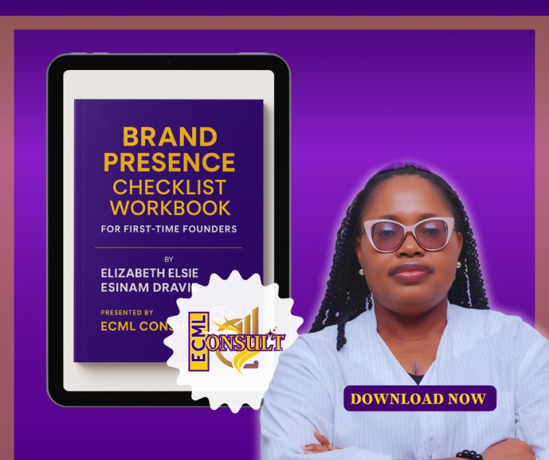 Brand Presence Checklist Workbook for First-Time Founders By Elizabeth Elsie Esinam Dravie | ECML Consult