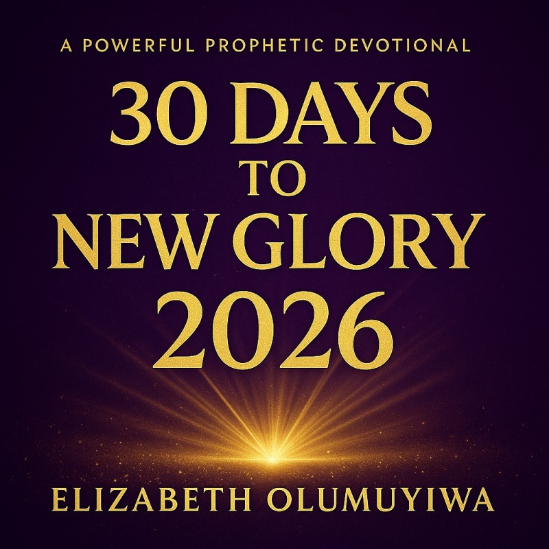 30 DAYS TO NEW GLORY  2026