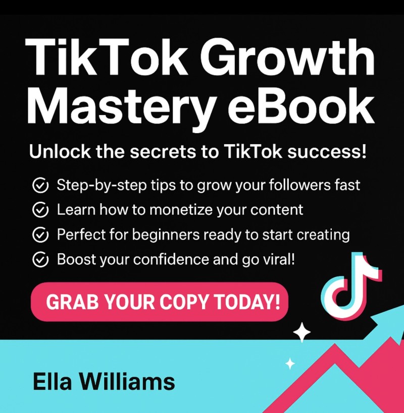 TikTok growth mastery eBook(The ultimate guild to growing fast on TikTok)