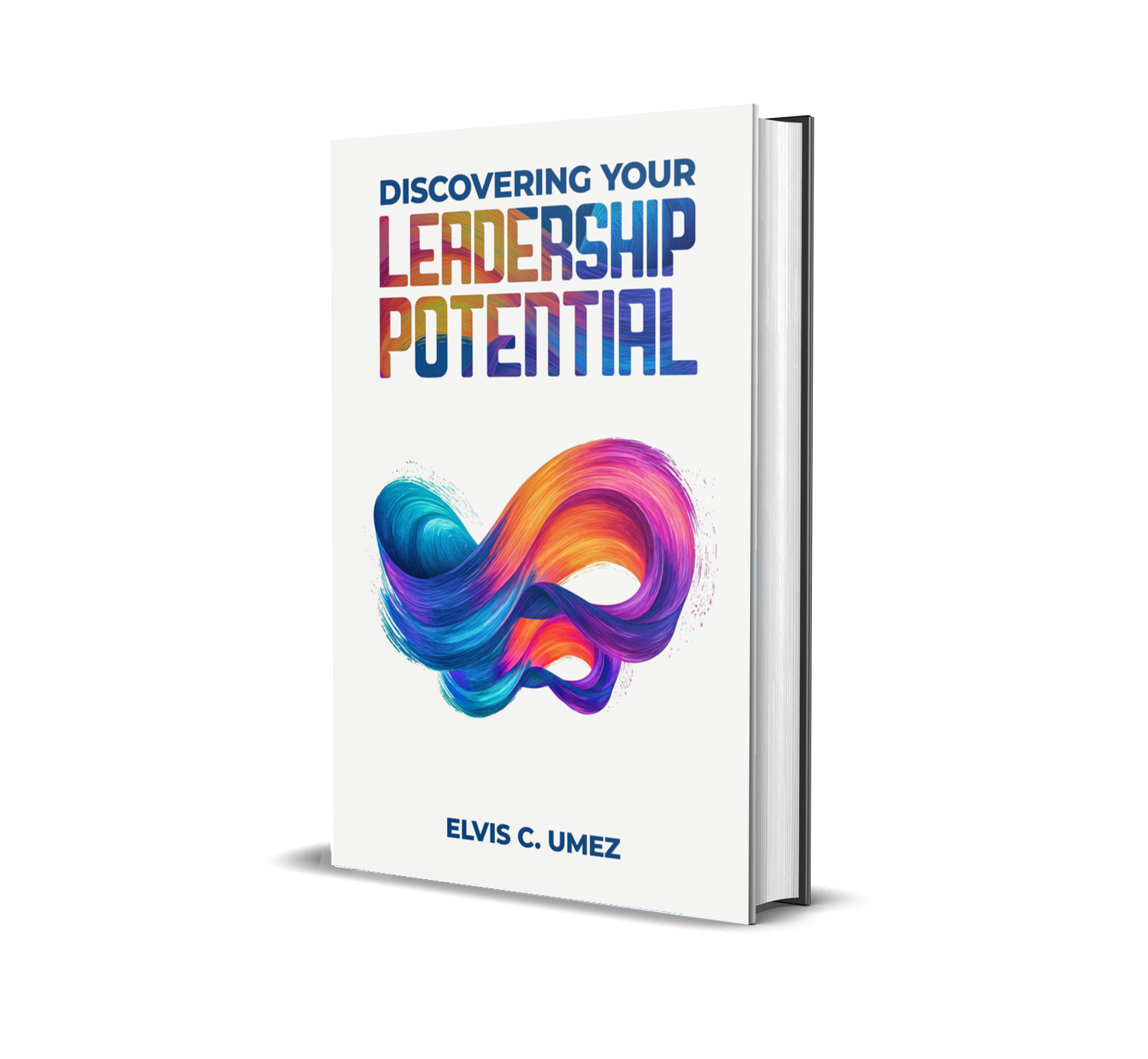 Discovering Your Leadership Potential by Elvis C. Umez