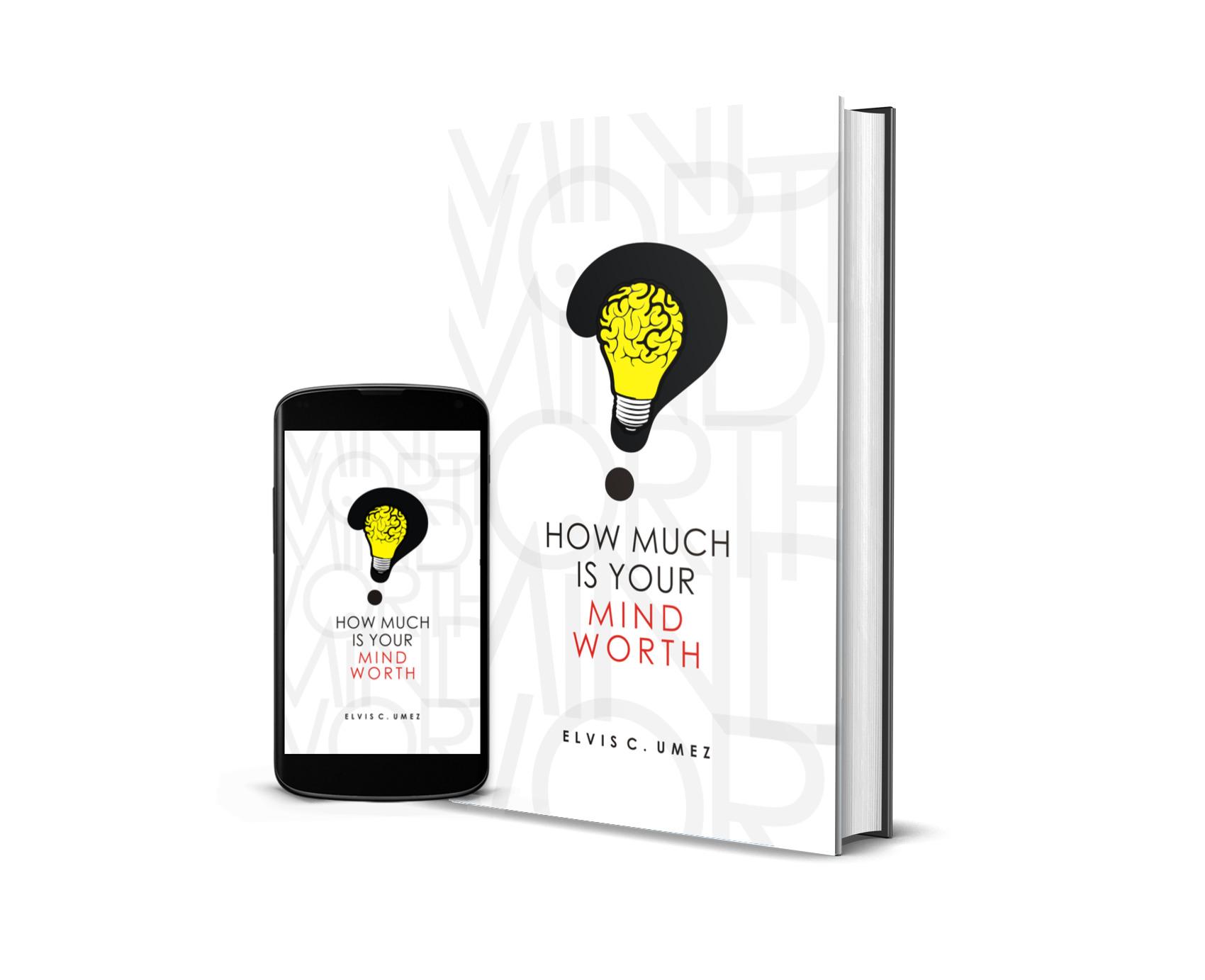 How Much Is Your Mind Worth? By Elvis C. Umez