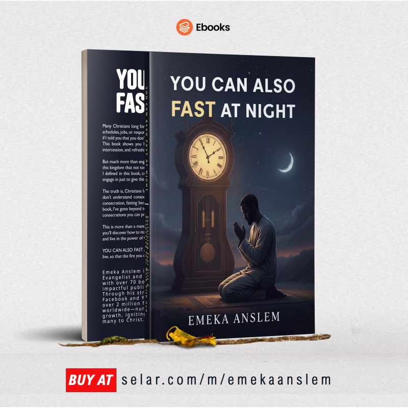 YOU CAN ALSO FAST AT NIGHT - EMEKA ANSLEM